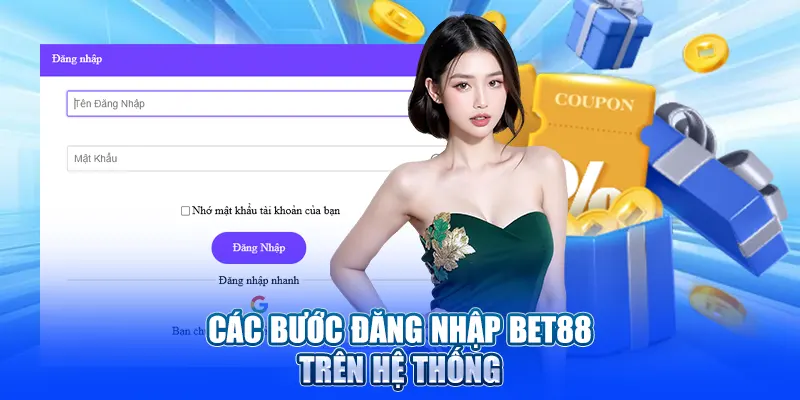 Các bước đăng nhập BET88 trên hệ thống
