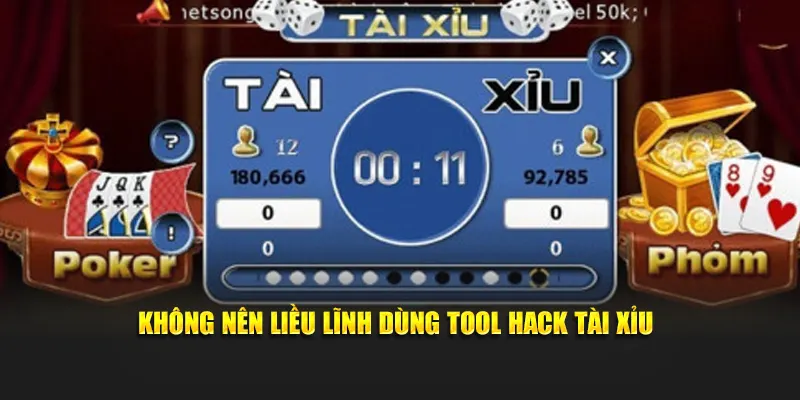 Không nên liều lĩnh dùng tool hack tài xỉu